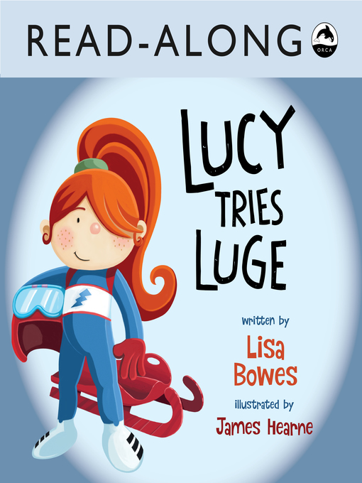 Title details for Lucy Tries Luge by Lisa Bowes - Wait list